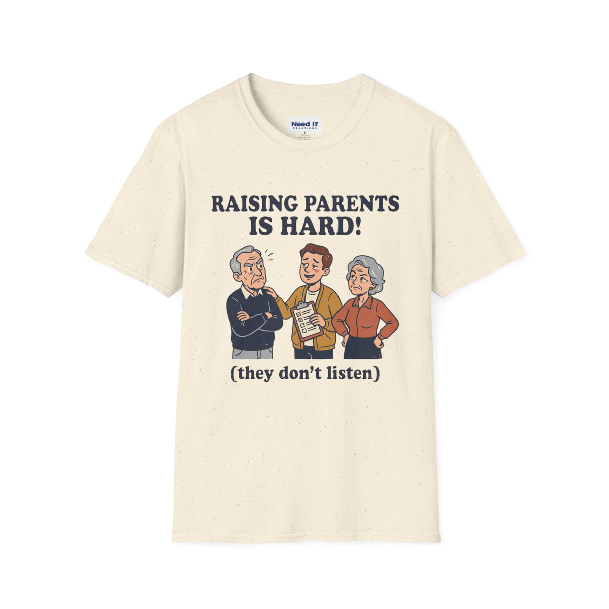 Raising Parents Is Hard! T-Shirt — Funny Caregiver Shirt