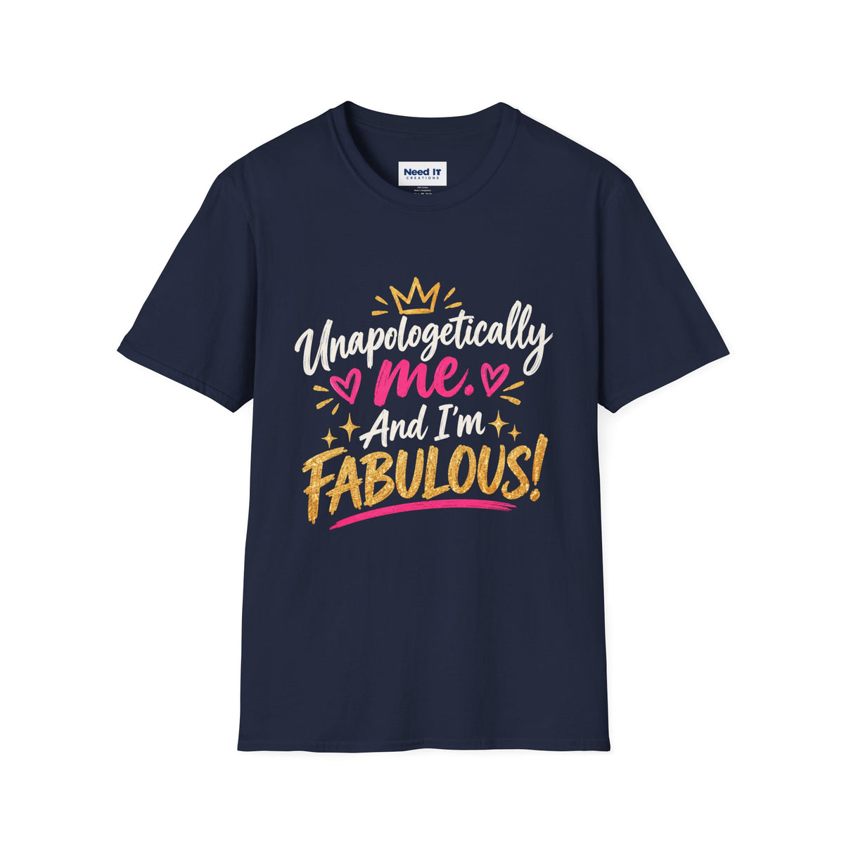 Fabulous Tee — "Unapologetically Me and I’m Fabulous" Graphic T-Shirt