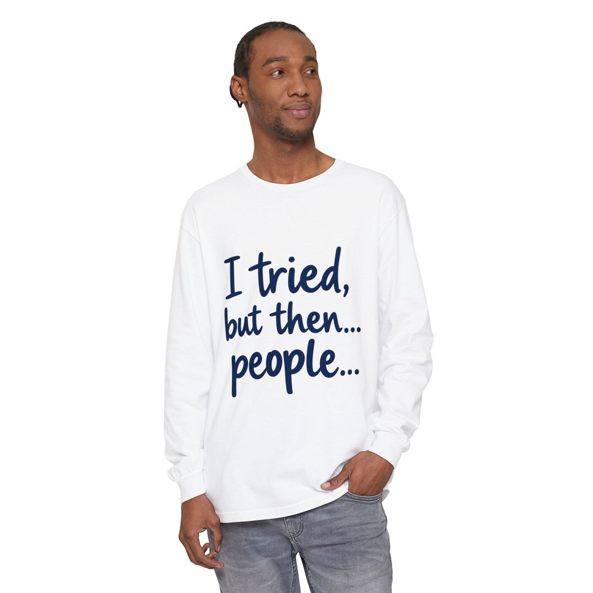 Introvert "I tried, but then...people" Long Sleeve Tee