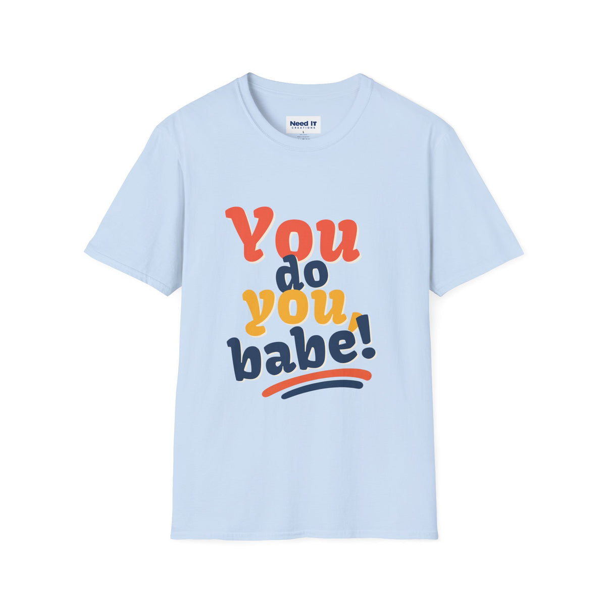 You Do You Babe! Graphic T-Shirt — Retro Empowerment Tee