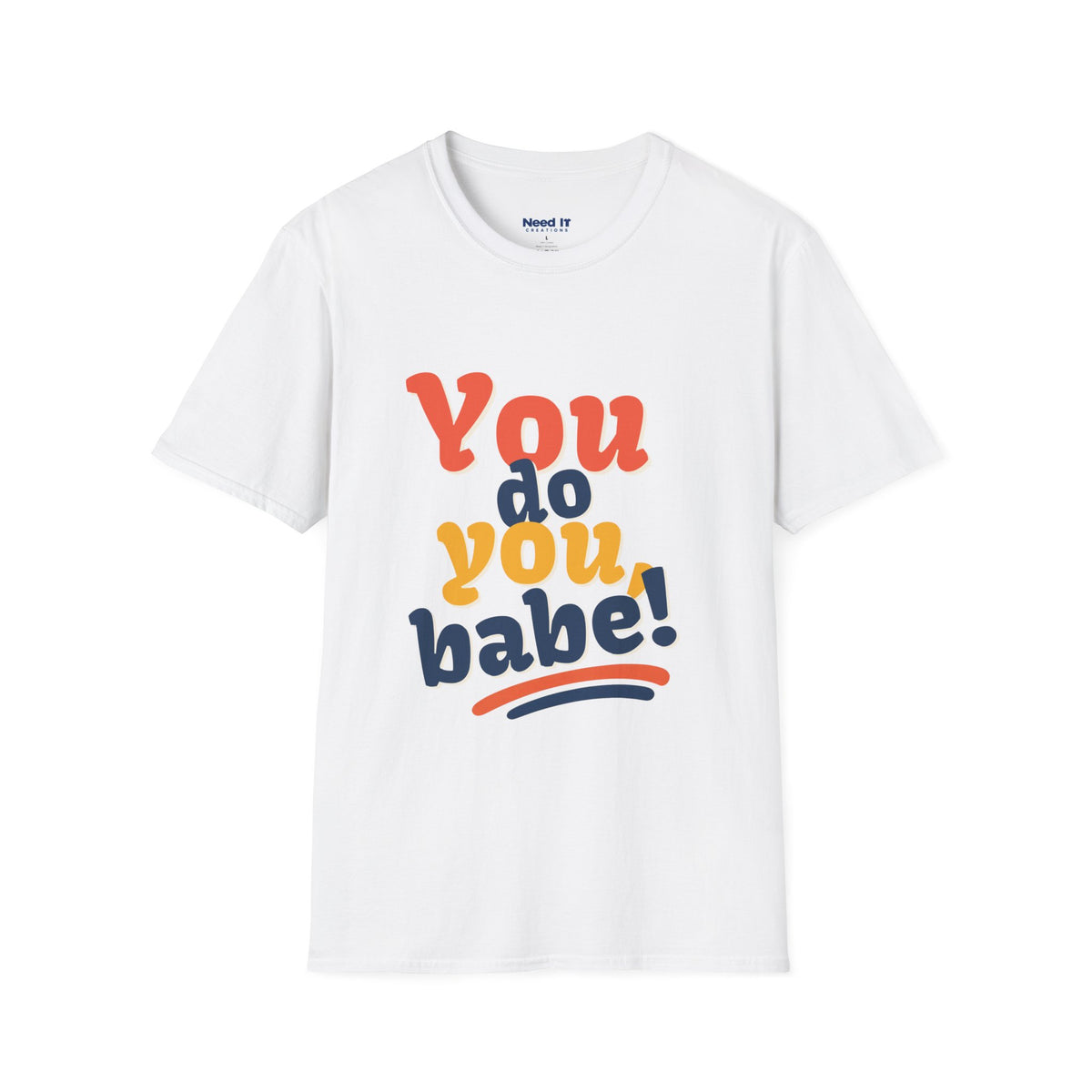 You Do You Babe! Graphic T-Shirt — Retro Empowerment Tee