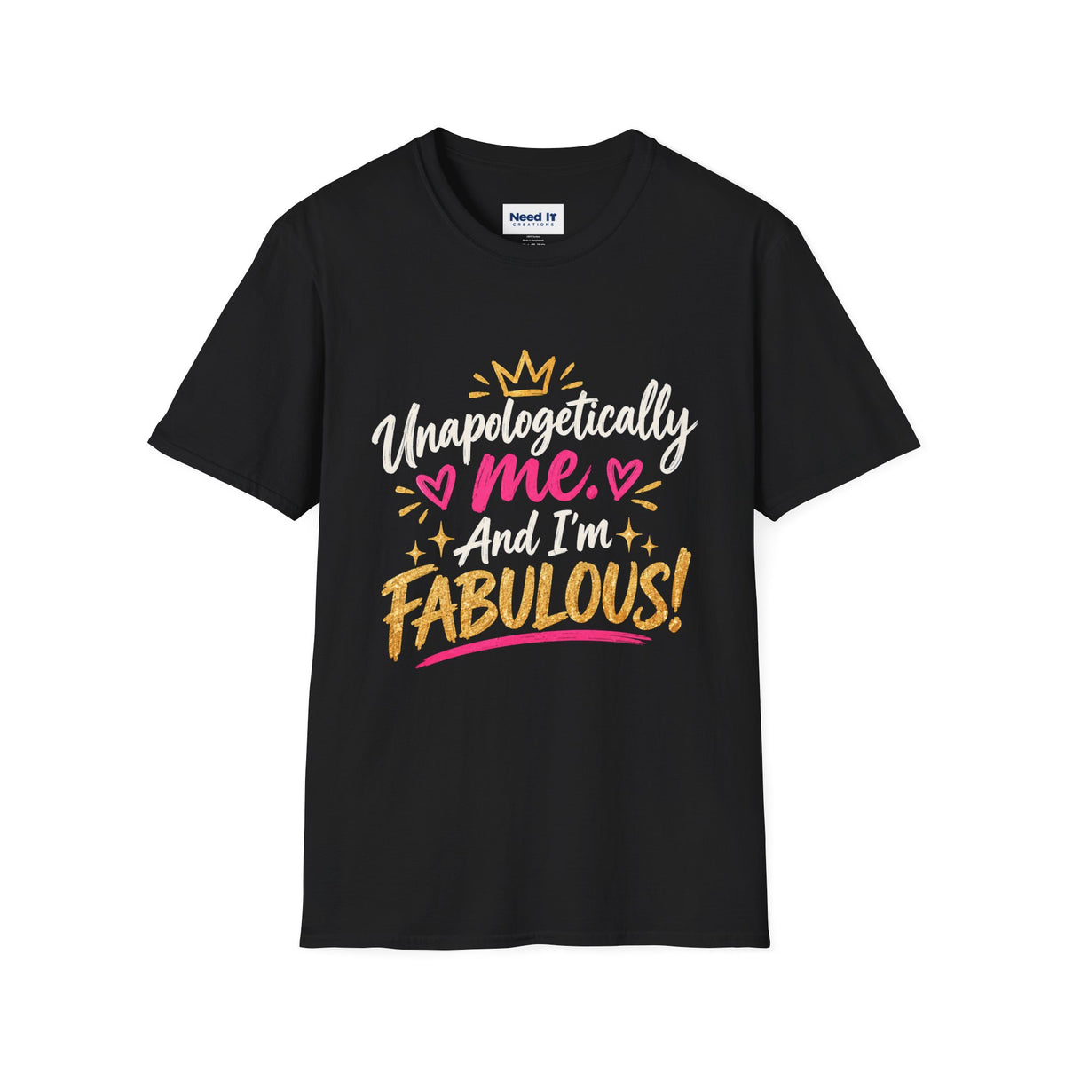 Fabulous Tee — "Unapologetically Me and I’m Fabulous" Graphic T-Shirt