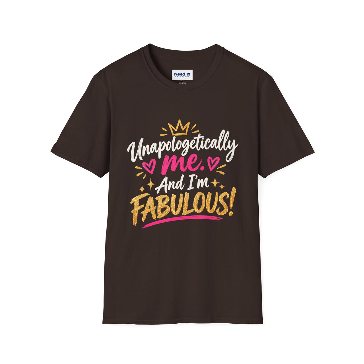 Fabulous Tee — "Unapologetically Me and I’m Fabulous" Graphic T-Shirt