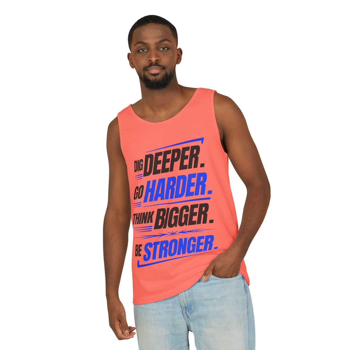 Motivational Tank Top — "Dig Deeper. Go Harder. Think Bigger. Be Stronger."