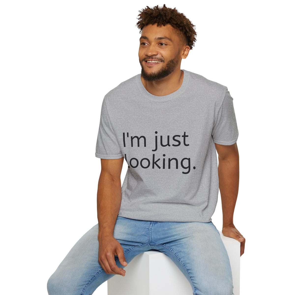 I'm Just Looking Tee — Minimalist Funny Graphic T-Shirt