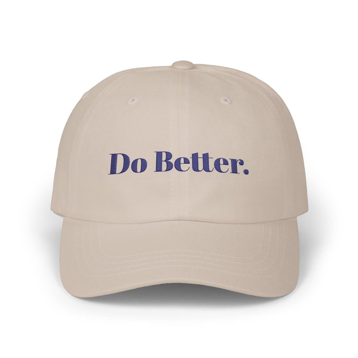 Do Better. - Motivational Baseball Hat