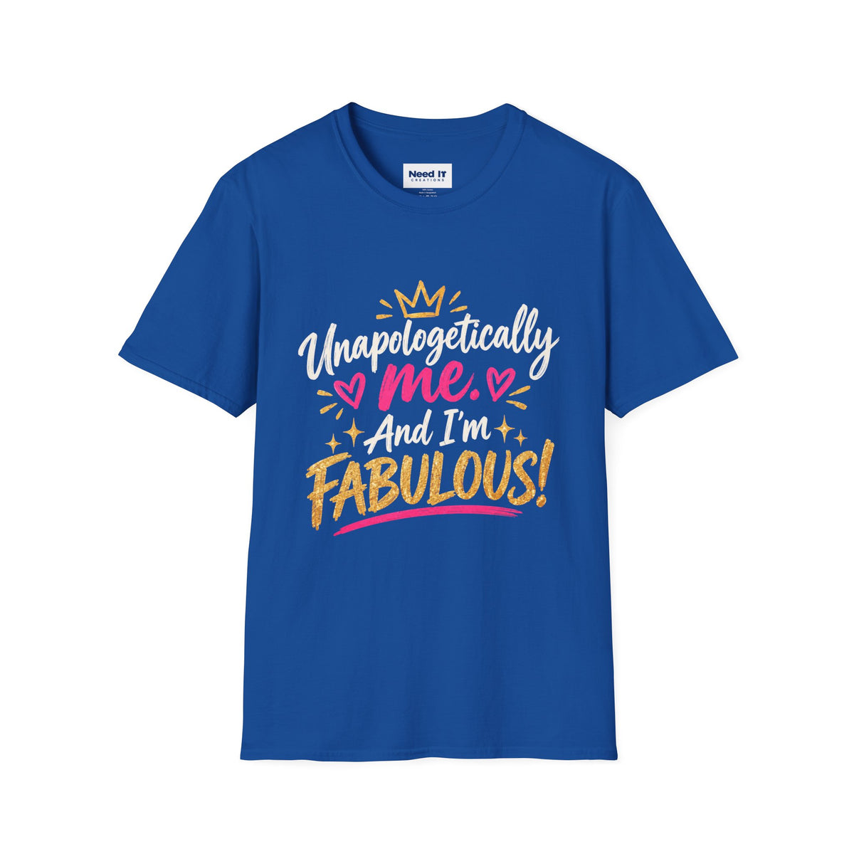Fabulous Tee — "Unapologetically Me and I’m Fabulous" Graphic T-Shirt