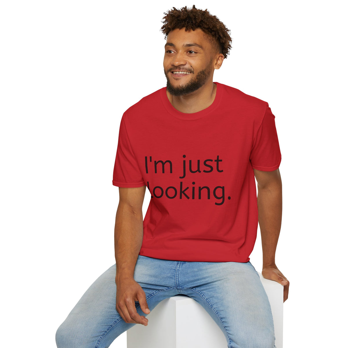 I'm Just Looking Tee — Minimalist Funny Graphic T-Shirt
