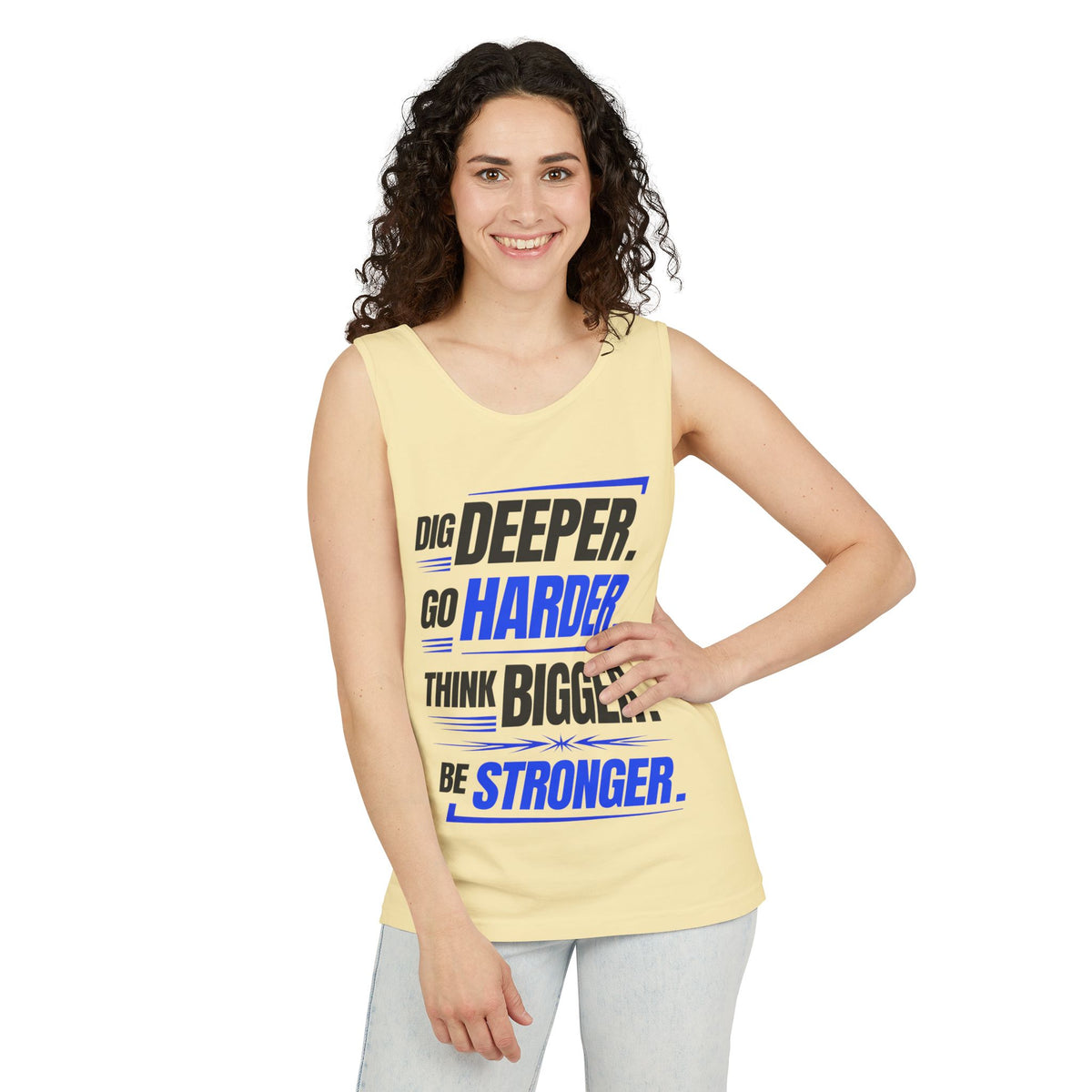 Motivational Tank Top — "Dig Deeper. Go Harder. Think Bigger. Be Stronger."