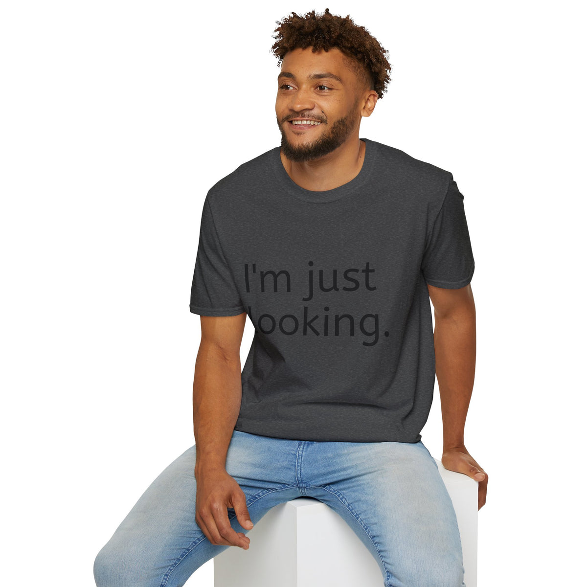 I'm Just Looking Tee — Minimalist Funny Graphic T-Shirt