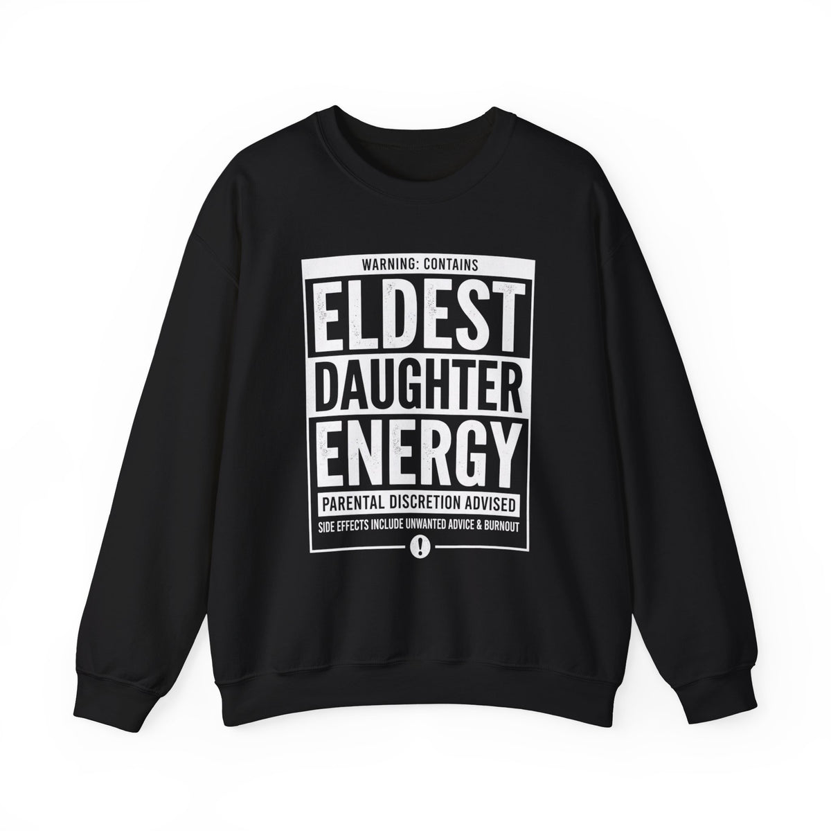 Eldest Daughter Energy Sweatshirt – 'Warning: Parental Discretion Advised' Crewneck