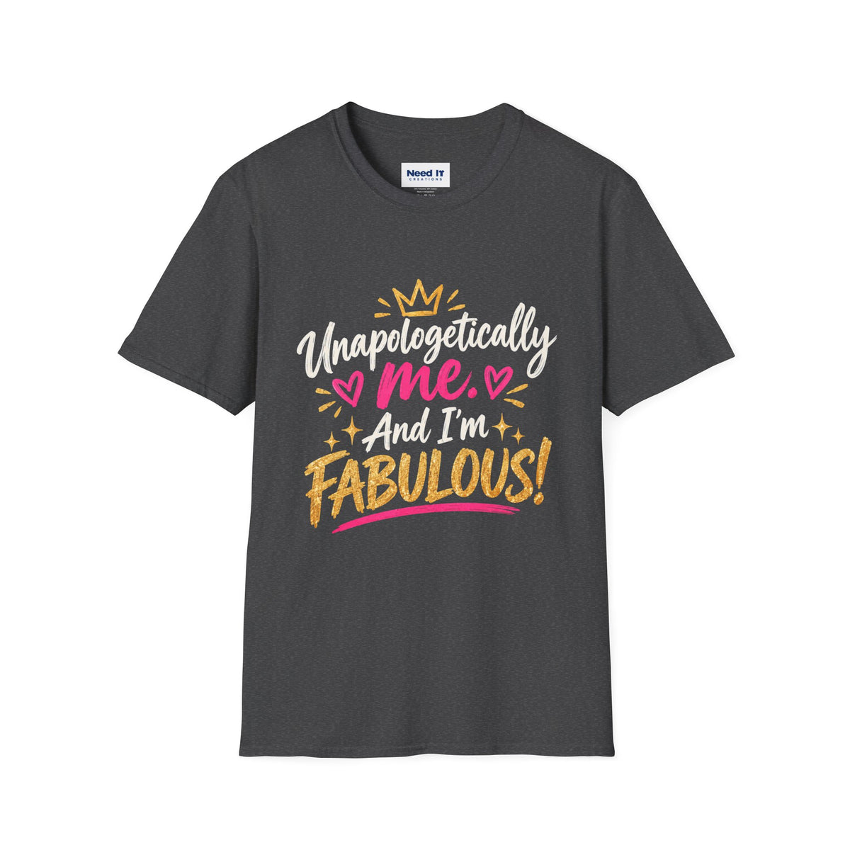 Fabulous Tee — "Unapologetically Me and I’m Fabulous" Graphic T-Shirt