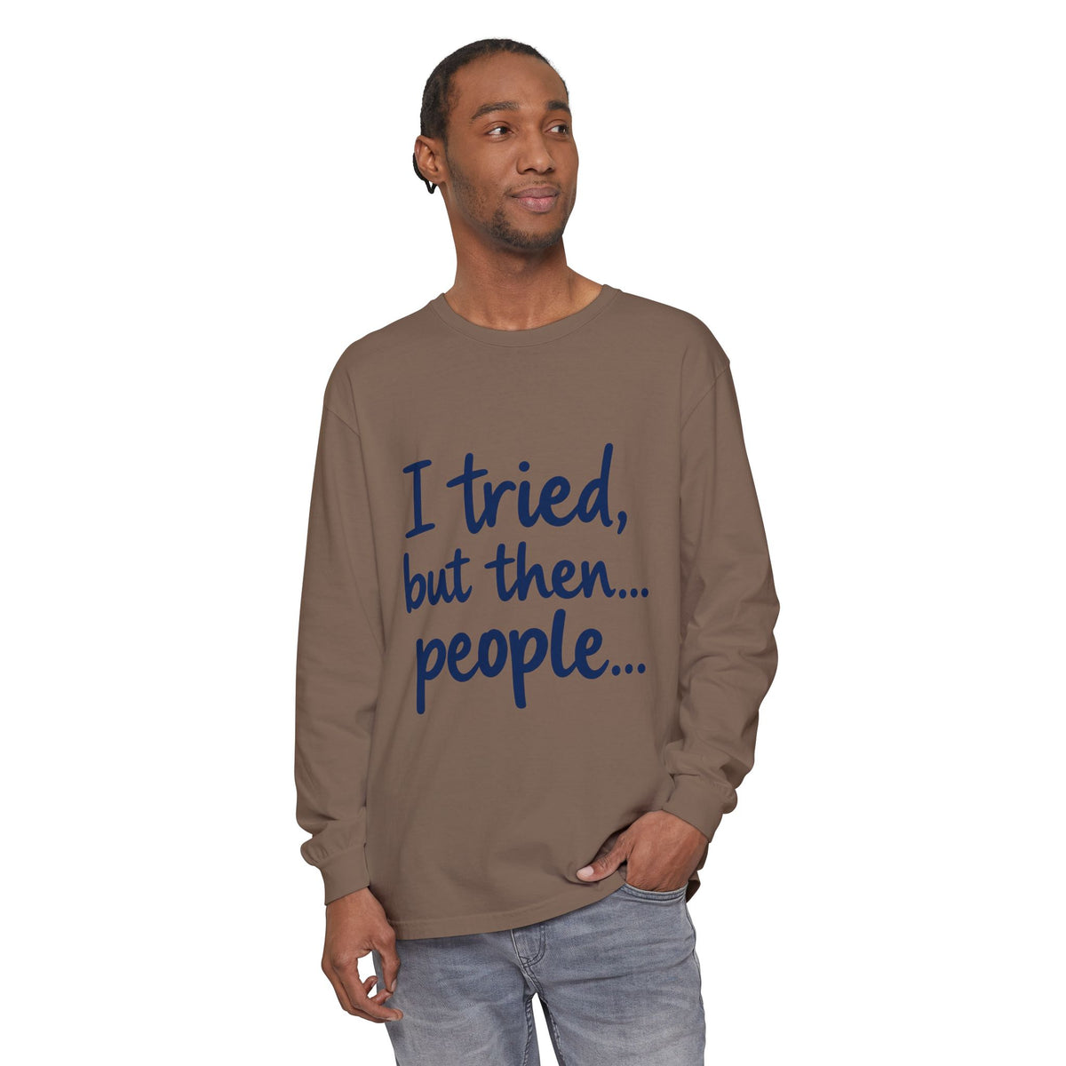 Introvert "I tried, but then...people" Long Sleeve Tee