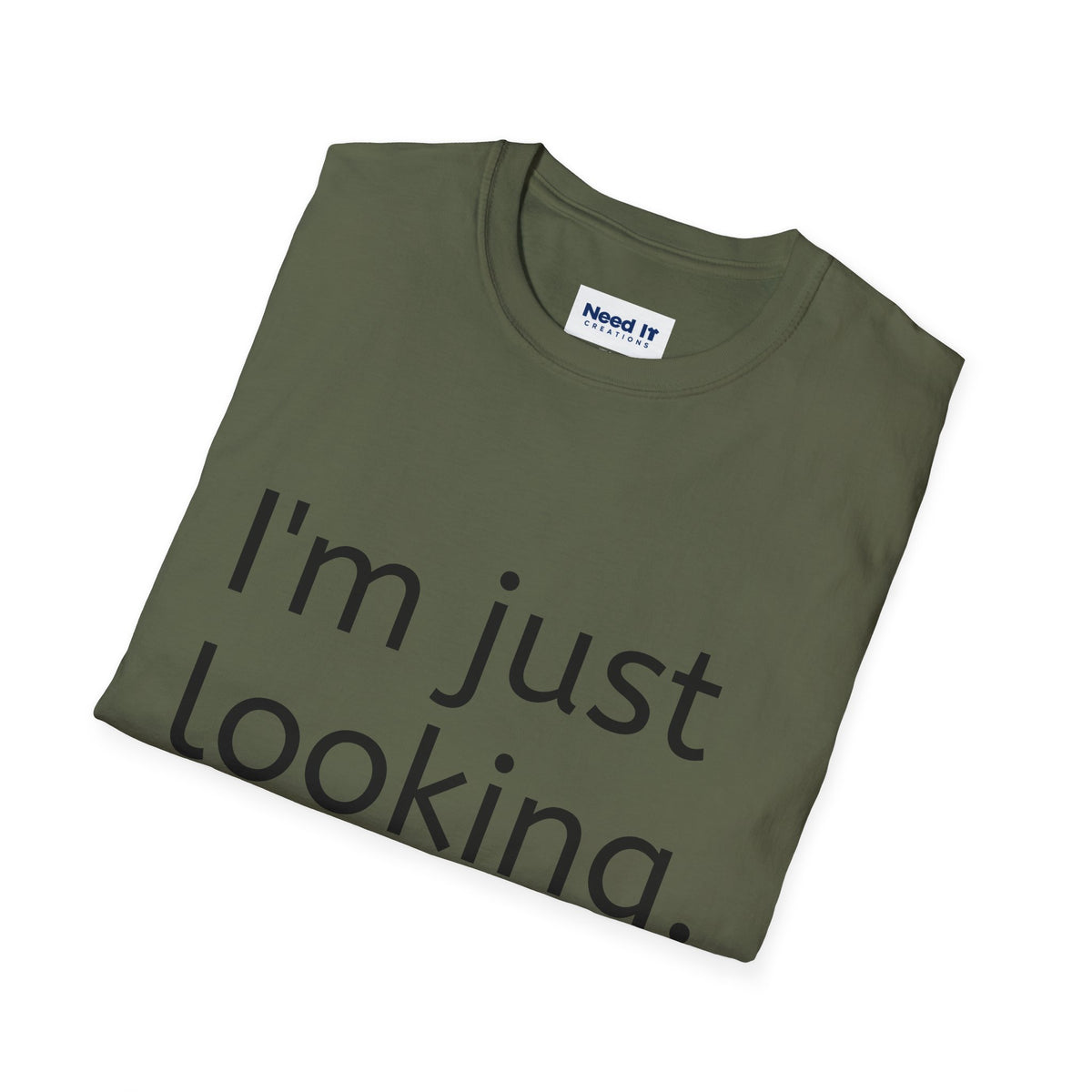 I'm Just Looking Tee — Minimalist Funny Graphic T-Shirt