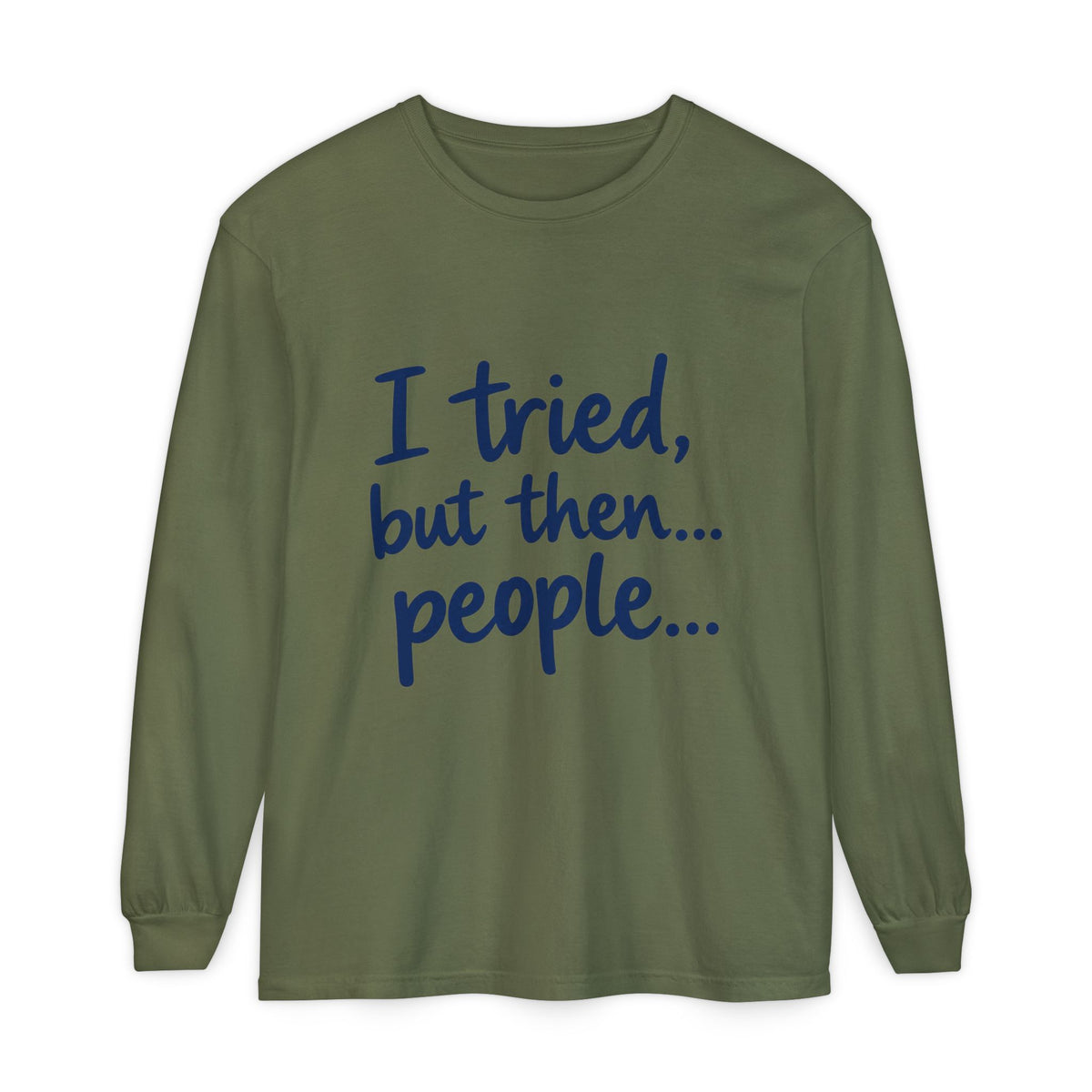 Introvert "I tried, but then...people" Long Sleeve Tee