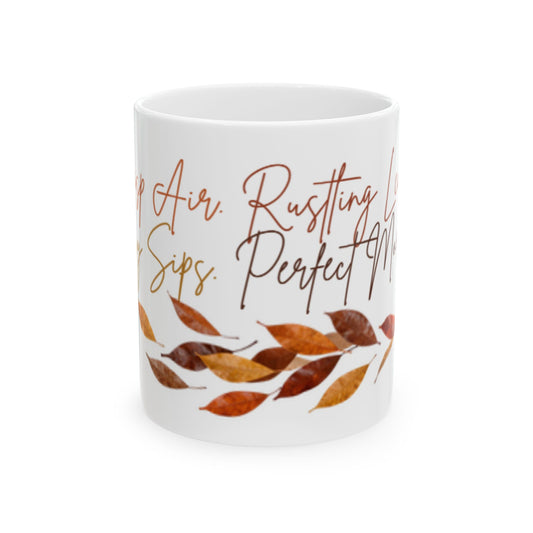 Fall Leaves Ceramic Mug – "Crisp Air, Rustling Leaves, Cozy Sips, Perfect Morning" (11oz & 15oz)