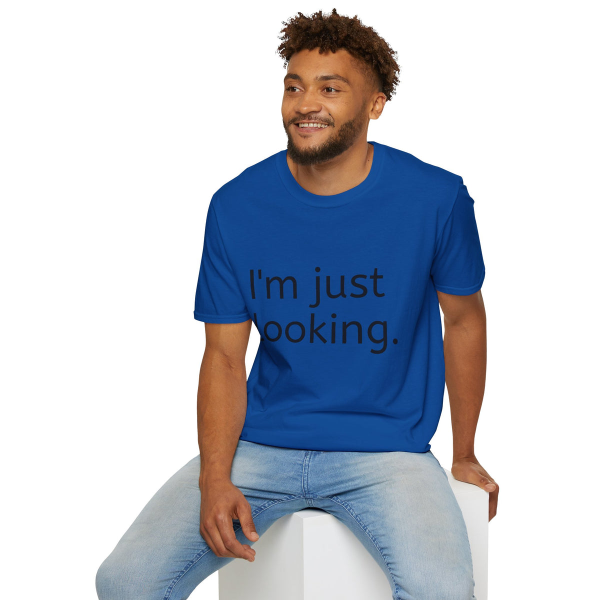 I'm Just Looking Tee — Minimalist Funny Graphic T-Shirt