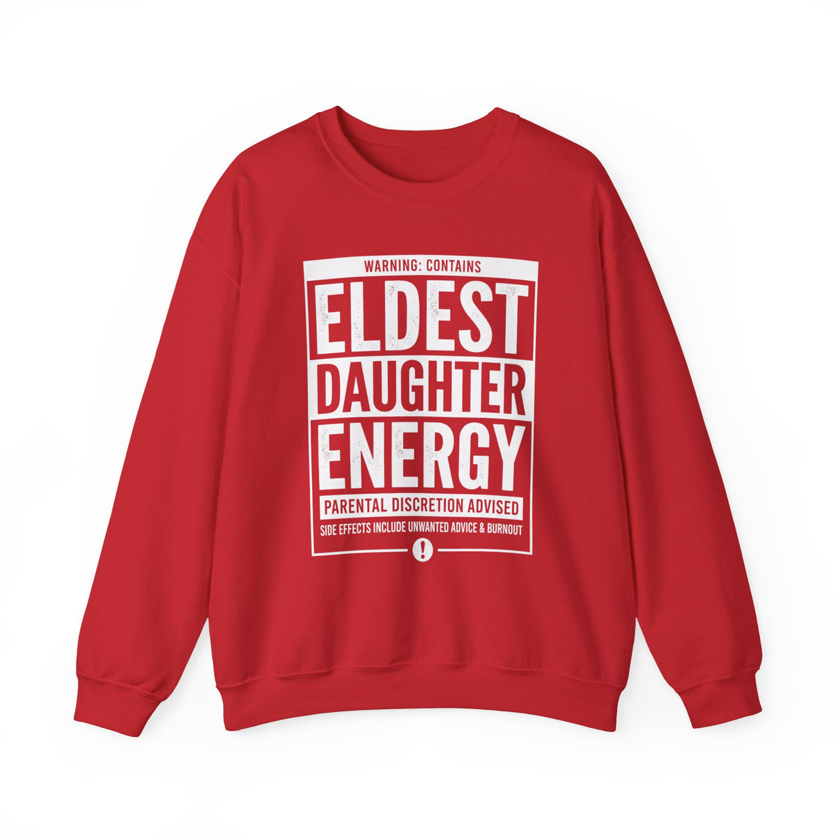 Eldest Daughter Energy Sweatshirt – 'Warning: Parental Discretion Advised' Crewneck