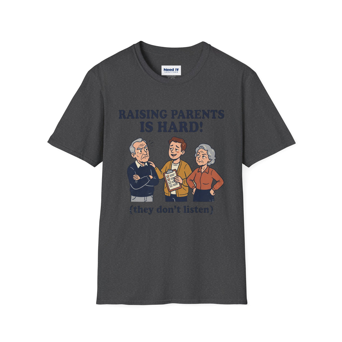 Raising Parents Is Hard! T-Shirt — Funny Caregiver Shirt