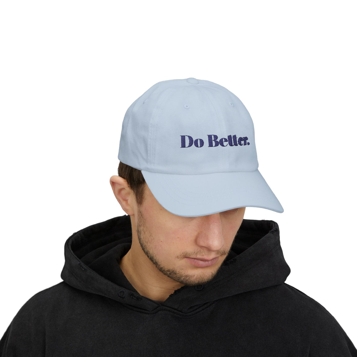 Do Better. - Motivational Baseball Hat