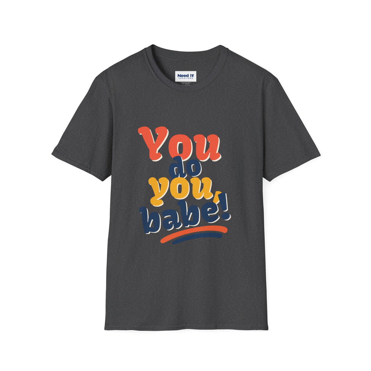 You Do You Babe! Graphic T-Shirt — Retro Empowerment Tee
